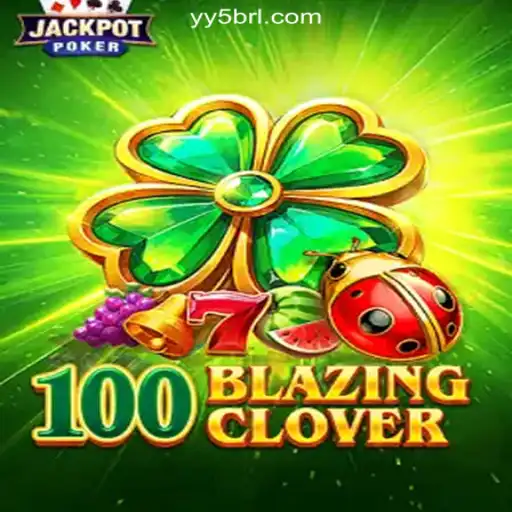 Discover the Excitement of 100BlazingClover Slots on YY5.com