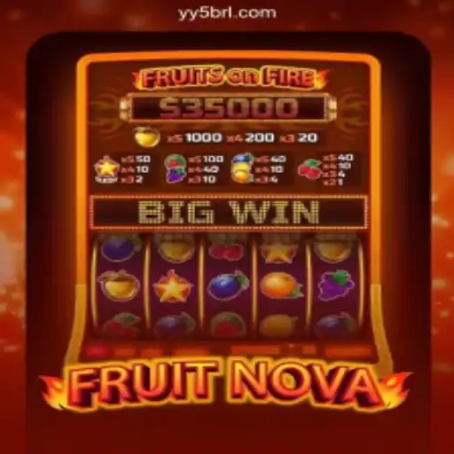 Discover the Thrills of FruitNova on YY5.com: The Premier Platform for Online Slots in Brazil